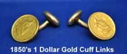 Pair of 1850's $1 Gold U.S. Mint Coin Cuff Links