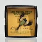 CREEK CHUB HUM-BIRD FLY ROD LURE NIB
